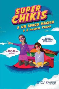 Cover image for Super Chikis - Dual version English Spanish: Aventuras Super Chikis