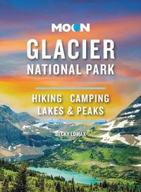 Cover image for Moon Glacier National Park (Ninth Edition)