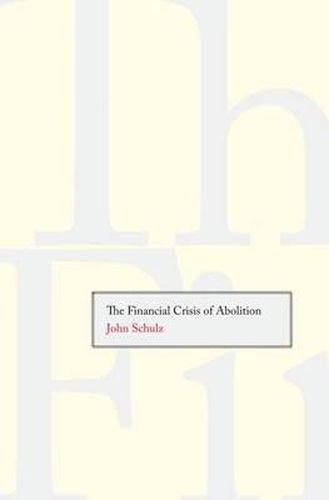 Cover image for The Financial Crisis of Abolition