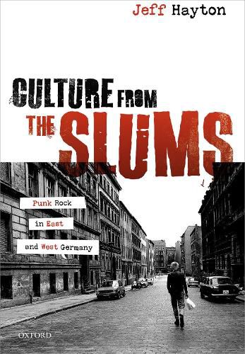 Cover image for Culture from the Slums: Punk Rock in East and West Germany