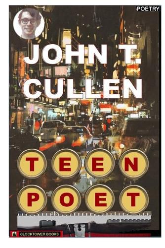 Cover image for Teen Poet: Selected Poems - Teenage Poet of the Highways