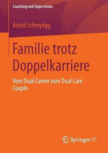 Cover image for Familie trotz Doppelkarriere: Vom Dual Career zum Dual Care Couple