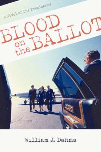 Cover image for Blood on the Ballot: A Novel of the Presidency