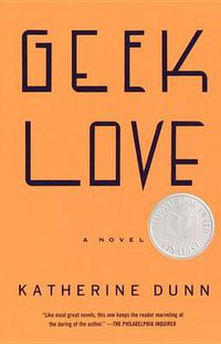 Cover image for Geek Love: A Novel