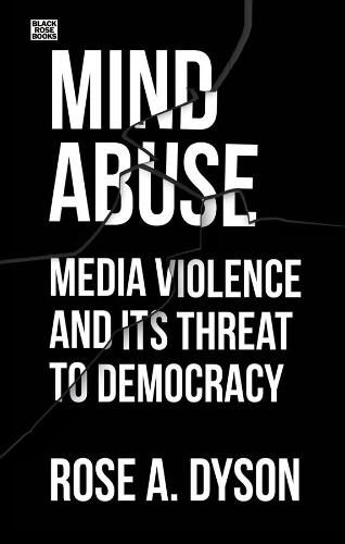 Cover image for Mind Abuse - Media Violence and Its Threat to Democracy