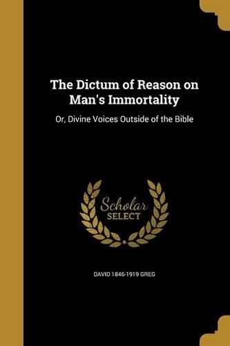Cover image for The Dictum of Reason on Man's Immortality