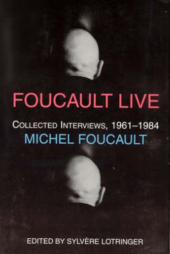 Foucault Live: Interviews, 1966-84