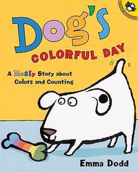 Cover image for Dog's Colorful Day: A Messy Story About Colors and Counting