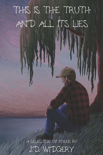 Cover image for This Is The Truth And All Its Lies