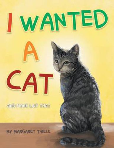 Cover image for I Wanted a Cat: And More Like That