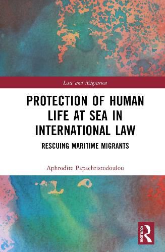 Cover image for Protection of Human Life at Sea in International Law