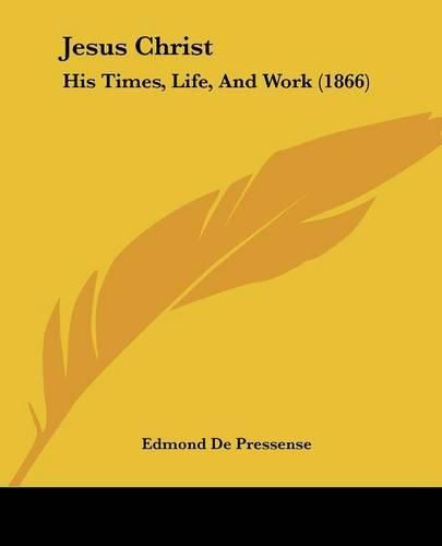 Cover image for Jesus Christ: His Times, Life, And Work (1866)