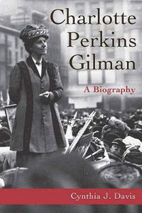 Cover image for Charlotte Perkins Gilman: A Biography