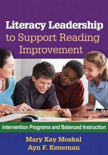 Cover image for Literacy Leadership to Support Reading Improvement: Intervention Programs and Balanced Instruction