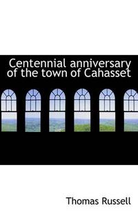 Cover image for Centennial Anniversary of the Town of Cahasset