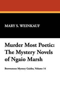 Cover image for Murder Most Poetic: Mystery Novels of Ngaio Marsh