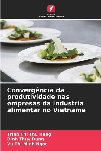 Cover image for Convergencia da produtividade nas empresas da industria alimentar no Vietname