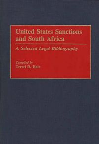 Cover image for United States Sanctions and South Africa: A Selected Legal Bibliography