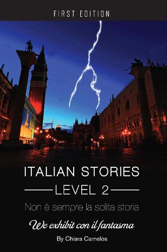 Cover image for Italian Stories Level 2: Non e sempre la solita storia: We exhibit con il fantasma