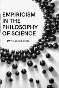 Cover image for Empiricism in the Philosophy of Science