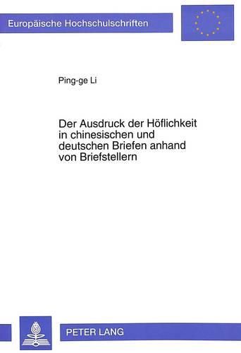 Cover image for Der Ausdruck Der Hoeflichkeit in Chinesischen Und Deutschen Briefen Anhand Von Briefstellern