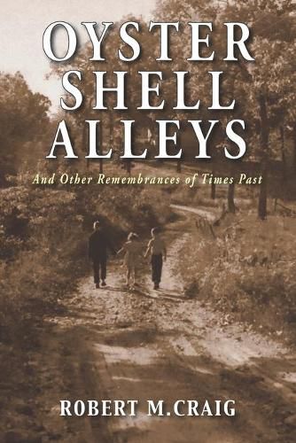 Cover image for Oyster Shell Alleys: And Other Remembrances of Times Past