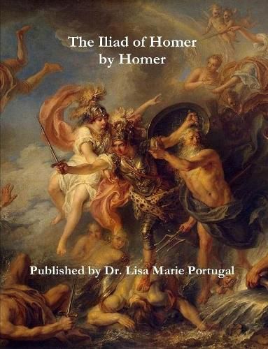 The Iliad of Homer by Homer