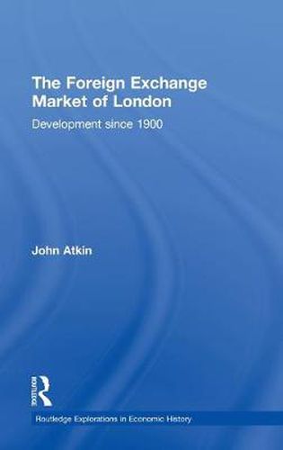 Cover image for The Foreign Exchange Market of London: Development Since 1900