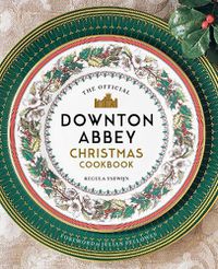 Cover image for The Official Downton Abbey Christmas Cookbook