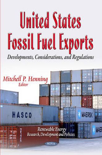 Cover image for United States Fossil Fuel Exports: Developments, Considerations & Regulations