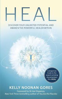 Cover image for Heal: Discover your unlimited potential and awaken the powerful healer within