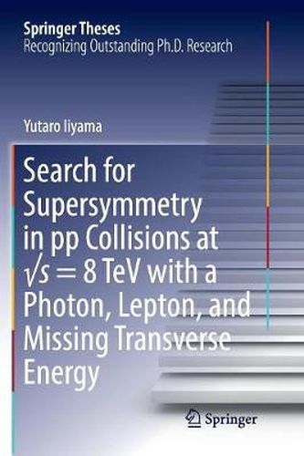 Cover image for Search for Supersymmetry in pp Collisions at  s = 8 TeV with a Photon, Lepton, and Missing Transverse Energy