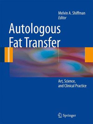 Cover image for Autologous Fat Transfer: Art, Science, and Clinical Practice