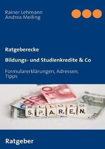 Cover image for Bildungs- und Studienkredite & Co: Formularerklarungen, Adressen, Tipps