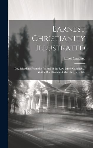 Cover image for Earnest Christianity Illustrated