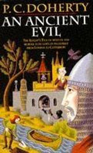 Cover image for An Ancient Evil (Canterbury Tales Mysteries, Book 1): Disturbing and macabre events in medieval England