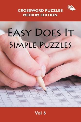 Cover image for Easy Does It Simple Puzzles Vol 6: Crossword Puzzles Medium Edition