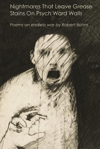 Cover image for Nightmares That Leave Grease Stains On Psych Ward Walls