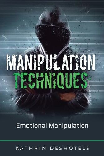 Cover image for Manipulation Techniques: Emotional Manipulation