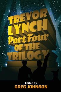 Cover image for Trevor Lynch: Part Four of the Trilogy