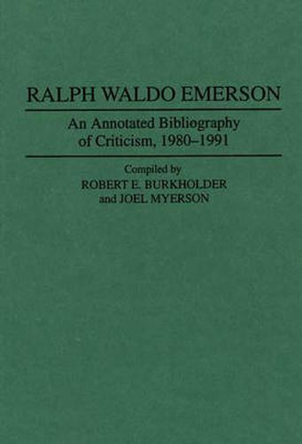 Cover image for Ralph Waldo Emerson: An Annotated Bibliography of Criticism, 1980-1991