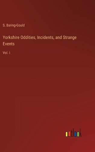 Cover image for Yorkshire Oddities, Incidents, and Strange Events