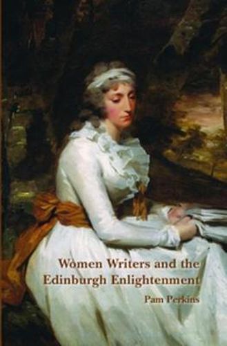 Cover image for Women Writers and the Edinburgh Enlightenment