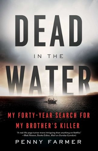 Cover image for Dead in the Water: My Forty-Year Search for My Brother's Killer