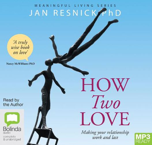 Cover image for How Two Love: Making Your Relationship Work and Last