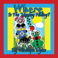 Cover image for Where Is The Monkey Hiding?