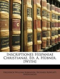 Cover image for Inscriptiones Hispaniae Christianae, Ed. A. Hubner. [With]