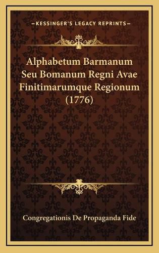 Alphabetum Barmanum Seu Bomanum Regni Avae Finitimarumque Regionum (1776)