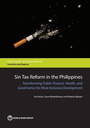 Cover image for Sin Tax Reform in the Philippines: Transforming Public Finance, Health, and Governance for More Inclusive Development
