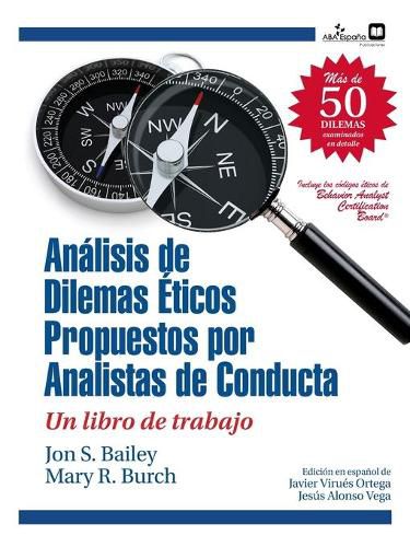 Dilemas eticos propuestos por analistas de conducta: Un libro de trabajo